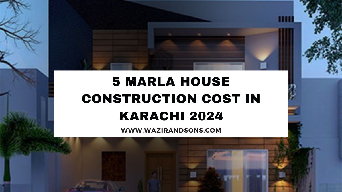 5 Marla House Construction Cost in Karachi 2024